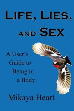 portada Life, Lies, and Sex: A User's Guide to Being in a Body (en Inglés)