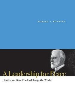 portada A Leadership for Peace: How Edwin Ginn Tried to Change the World (in English)