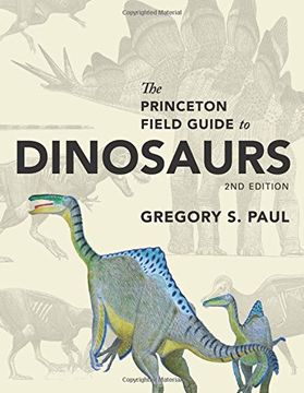 portada The Princeton Field Guide to Dinosaurs: Second Edition (Princeton Field Guides)