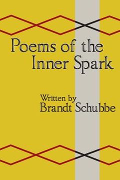 portada Poems Of The Inner Spark: Heartfelt work with inspirations from life, some real, and some not real.