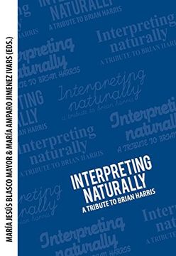portada Interpreting Naturally: A Tribute to Brian Harris (in English)