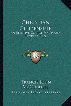 portada christian citizenship: an elective course for young people (1922) (in English)