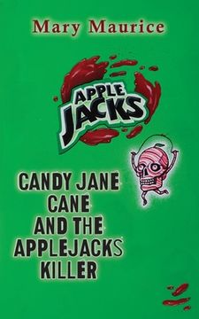 portada Candy Jane Cane and the Apple Jacks Killer (en Inglés)