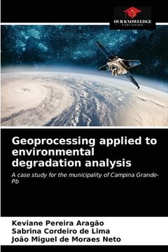 portada Geoprocessing applied to environmental degradation analysis (en Inglés)