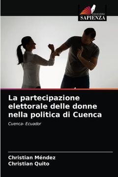 portada La partecipazione elettorale delle donne nella politica di Cuenca (en Italiano)