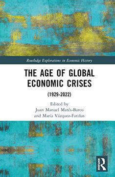 portada The age of Global Economic Crises (Routledge Explorations in Economic History) (en Inglés)