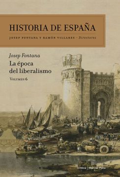 portada Historia de España (Vol. Vi): La Epoca del Liberalismo