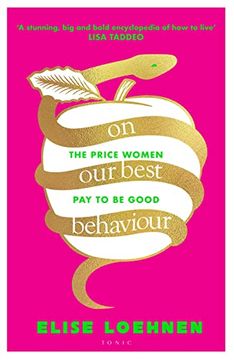 portada On our Best Behaviour: The Price Women pay to be Good (en Inglés)