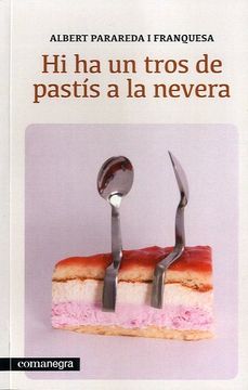 portada hi ha un tros de pastis a la nevera (en Catalá)