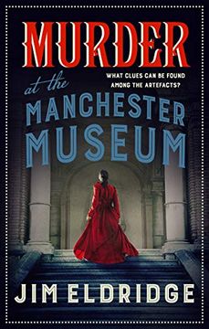 portada Murder at the Manchester Museum: A Whodunnit That Will Keep you Guessing: 4 (Museum Mysteries, 4) (en Inglés)