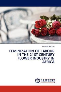 portada feminization of labour in the 21st century flower industry in africa (en Inglés)