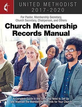 portada The United Methodist Church Membership Records Manual 2017-2020: For Pastor, Membership Secretary, Church Secretary, Chairperson, and Others (en Inglés)
