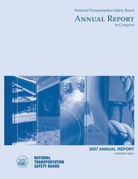 portada 2007 National Transportation Safety Board Annual Report to Congress (en Inglés)