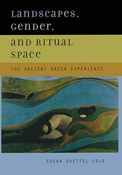 portada Landscapes, Gender, and Ritual Space: The Ancient Greek Experience (en Inglés)