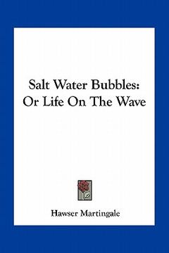 portada salt water bubbles: or life on the wave (en Inglés)