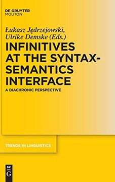 portada Infinitives at the Syntax-Semantics Interface: A Diachronic Perspective (Trends in Linguistics. Studies and Monographs [Tilsm]) (en Inglés)