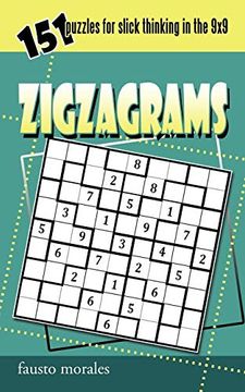 portada Zigzagrams: 151 Puzzles for Slick Thinking in the 9x9 (en Inglés)