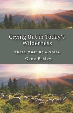 portada Crying Out in Today's Wilderness: There Must Be a Voice (en Inglés)