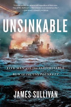 portada Unsinkable: Five men and the Indomitable run of the uss Plunkett 