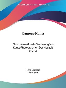 portada Camera-Kunst: Eine Internationale Sammlung Von Kunst-Photographien Der Neuzeit (1903) (en Alemán)