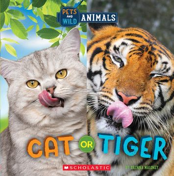 portada Cat or Tiger (Wild World: Pets and Wild Animals) (in English)