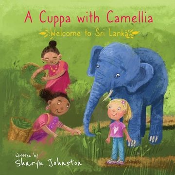 portada A Cuppa with Camellia - Welcome to Sri Lanka (en Inglés)