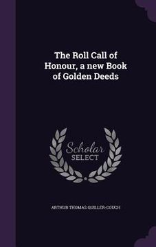 portada The Roll Call of Honour, a new Book of Golden Deeds (en Inglés)
