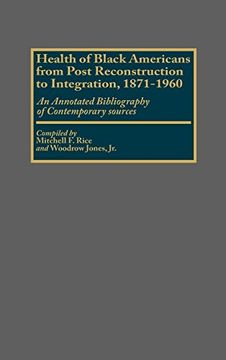 portada Health of Black Americans From Post-Reconstruction to Integration, 1871-1960: An Annotated Bibliography of Contemporary Sources (Bibliographies and Indexes in Afro-American and African Studies) (en Inglés)