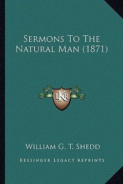 portada sermons to the natural man (1871) (en Inglés)