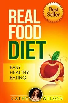 portada Real Food Diet: Easy Healthy Eating (en Inglés)