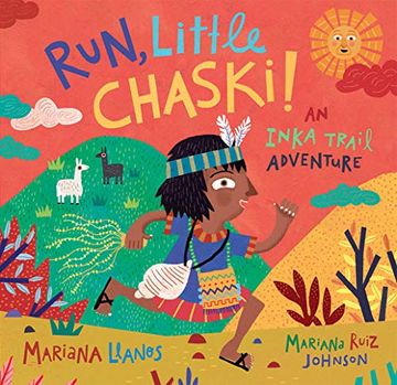 portada Run, Little Chaski! An Inka Trail Adventure (en Inglés)