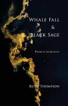 portada Whale Fall & Black Sage: Poems of the Journey (en Inglés)