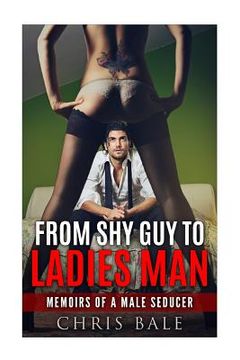 portada From Shy Guy To Ladies Man (in English)