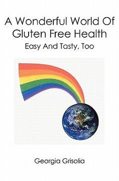 portada a wonderful world of gluten free health (en Inglés)