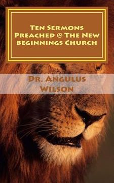 portada Ten Sermons Preached @ The New beginnings Church: The Chronicles of David (en Inglés)
