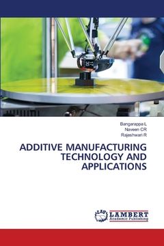 portada Additive Manufacturing Technology and Applications (en Inglés)