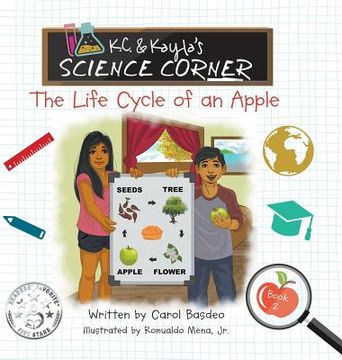 portada K.C. & Kayla's Science Corner: The Life Cycle of an Apple (en Inglés)