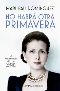 portada No Habrá Otra Primavera: La Apasionada Vida de Carmen de Icaza