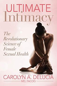 portada Ultimate Intimacy: The Revolutionary Science of Female Sexual Health (en Inglés)