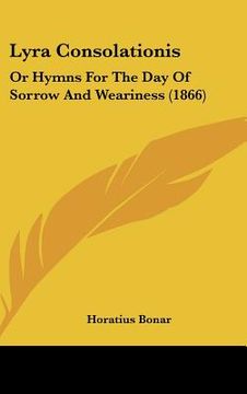 portada lyra consolationis: or hymns for the day of sorrow and weariness (1866)