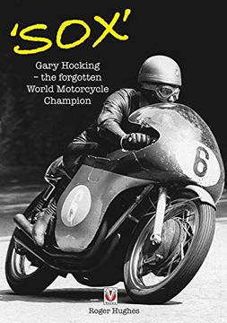 portada 'Sox': Gary Hocking - The Forgotten World Motorcycle Champion (en Inglés)