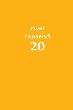 portada zweitausend 20: 2020 Kalenderbuch A5 A5 Orange (en Alemán)