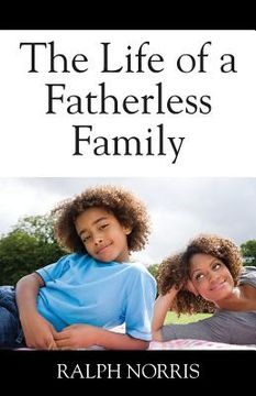 portada The Life of a Fatherless Family (en Inglés)
