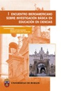 portada I Encuentro Iberoamericano sobre investigación básica en educación en ciencias (Congresos y Cursos) (in Spanish)
