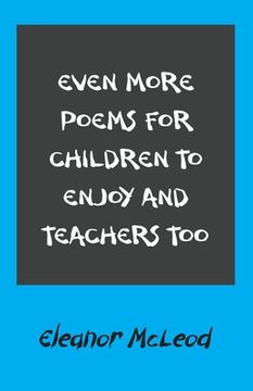 portada Even More Poems for Children to Enjoy and Teachers Too (en Inglés)