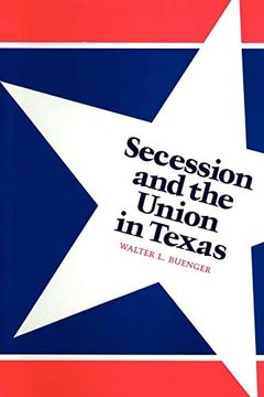 portada Secession and the Union in Texas (en Inglés)