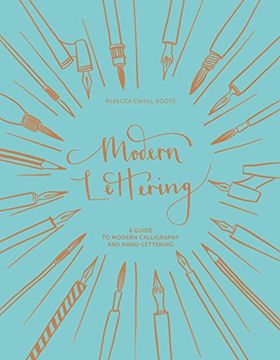 portada Modern Lettering: A Guide to Modern Calligraphy and Hand-Lettering (en Inglés)