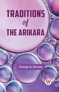 portada Traditions Of The Arikara (in English)