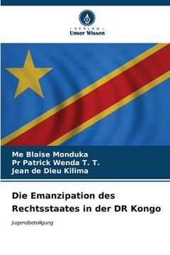 portada Die Emanzipation des Rechtsstaates in der DR Kongo (en Alemán)