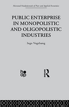 portada Public Enterprise in Monopolistic and Oligopolistic Enterprises